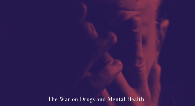 The War on Drugs and Mental Health
